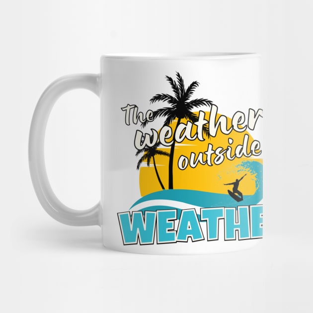 The Weather Outside is Weather by Nostalgia*Stuff